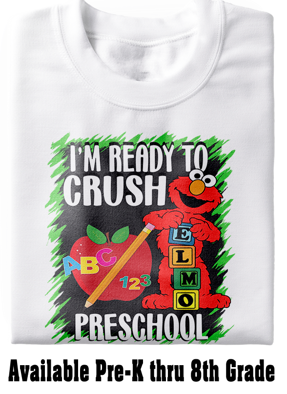 Ready To Crush Elmo Back To School Tee