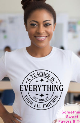 A Teacher Is Everything