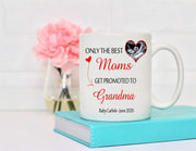 Only The Best Moms Get Promoted To Grandma Mug - Something Sweet Party Favors LLC