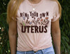 Mind Your Own Uterus