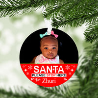 Santa Stop Here Photo Ornament With FREE Velvet Pouch
