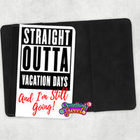 Straight Out of Vacation Days Passport Cover and Luggage Tag - Something Sweet Party Favors LLC